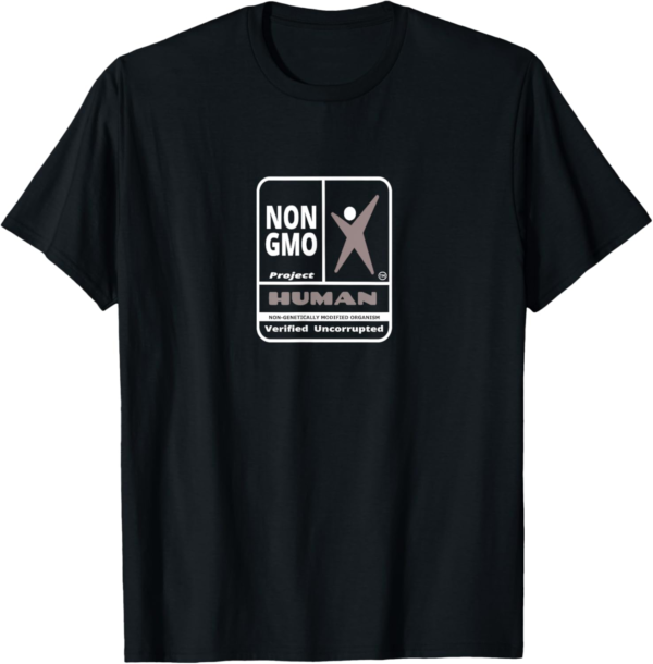 NON GMO human logo. certified organic, Vegan T-Shirt - Image 2